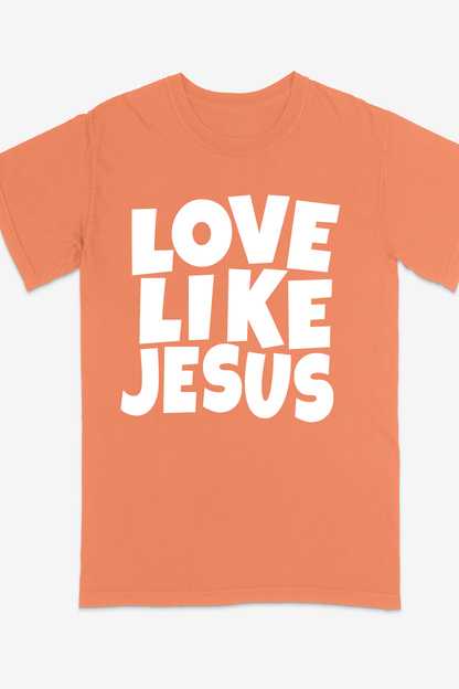 LOVE LIKE JESUS T-shirt