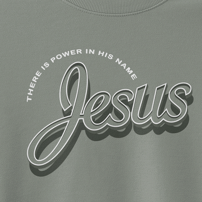 JESUS - THERE IS POWER IN HIS HAME Unisex Crew Neck Sweatshirt