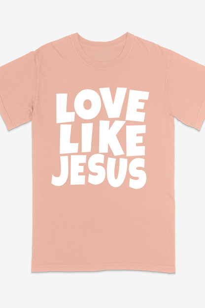 LOVE LIKE JESUS T-shirt