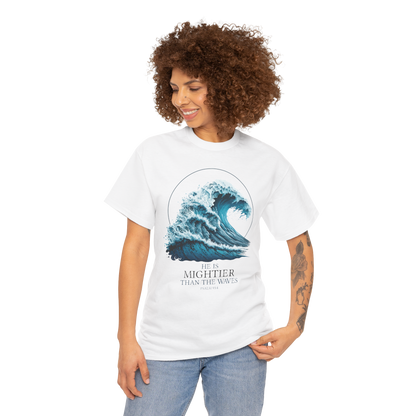 HE IS MIGHTIER THAN THE WAVES Unisex T-shirt