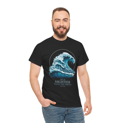 HE IS MIGHTIER THAN THE WAVES Unisex T-shirt