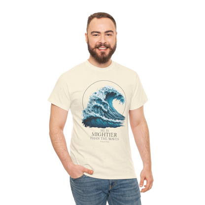 HE IS MIGHTIER THAN THE WAVES Unisex T-shirt
