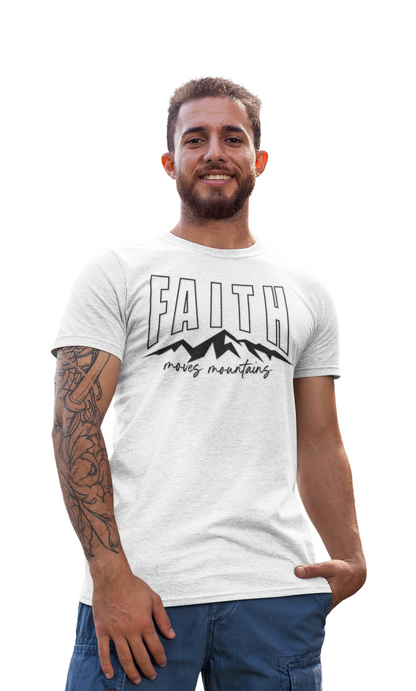 FAITH MOVES MOUNTAINS 2 Unisex T-shirt