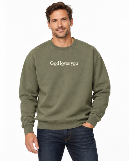 GOD LOVES YOU SWEATSHIRT