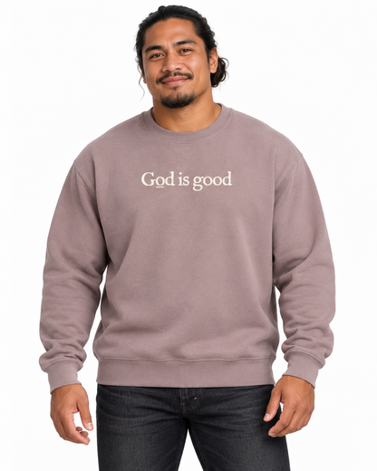 GOD IS GOOD SWEATSHIRT