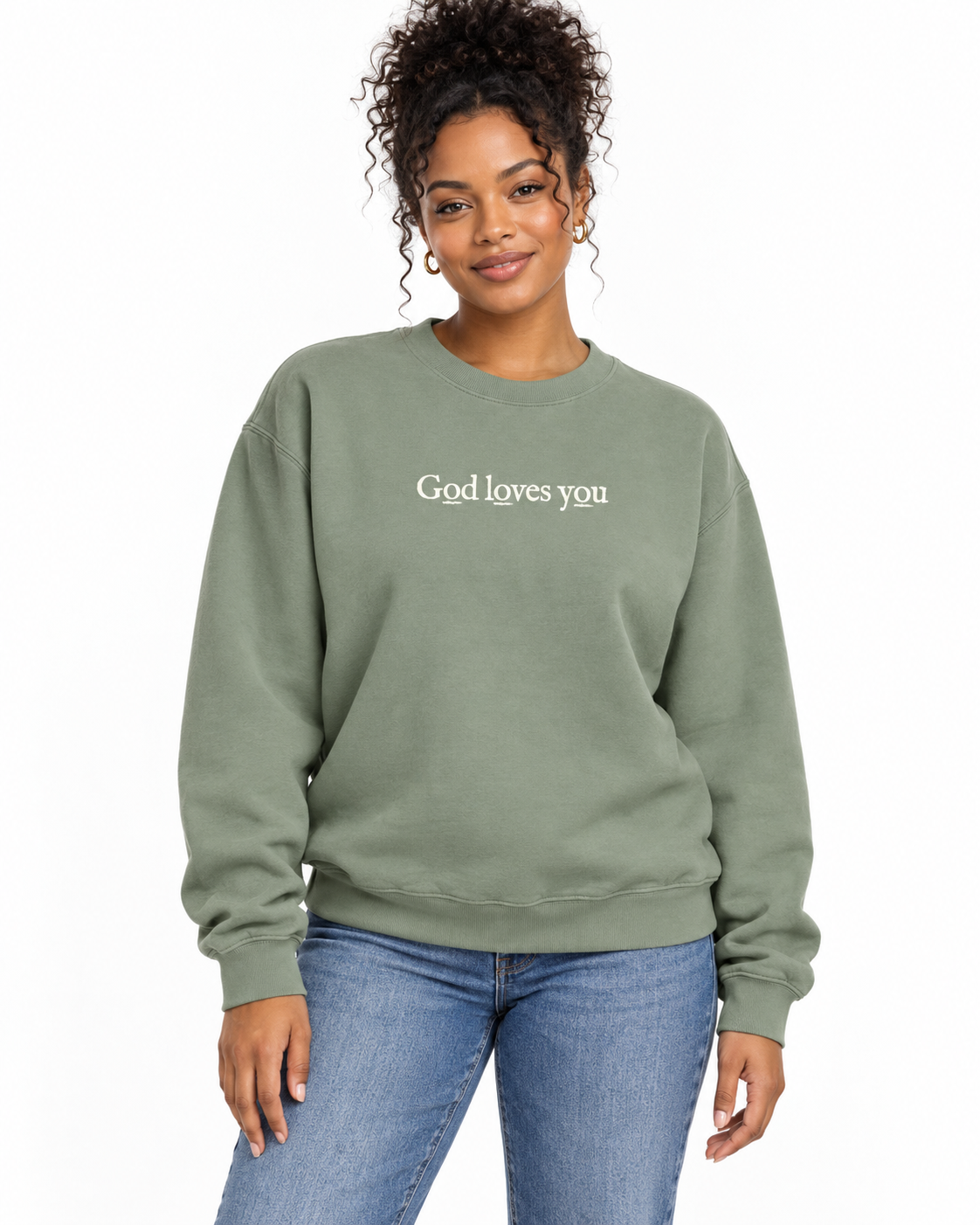 GOD LOVES YOU SWEATSHIRT