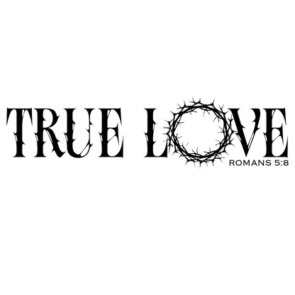 TRUE LOVE T-shirt Unisex