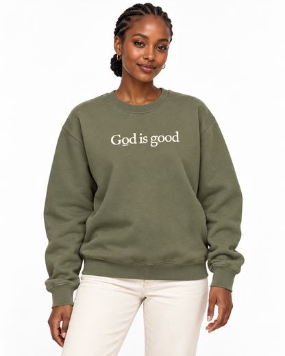 GOD IS GOOD SWEATSHIRT