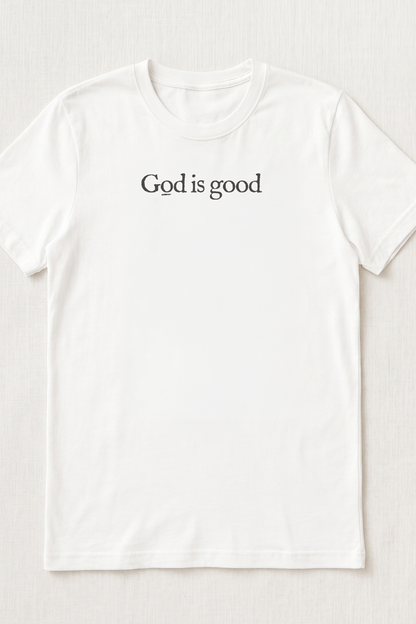 GOD IS GOOD Unisex T SHIRT