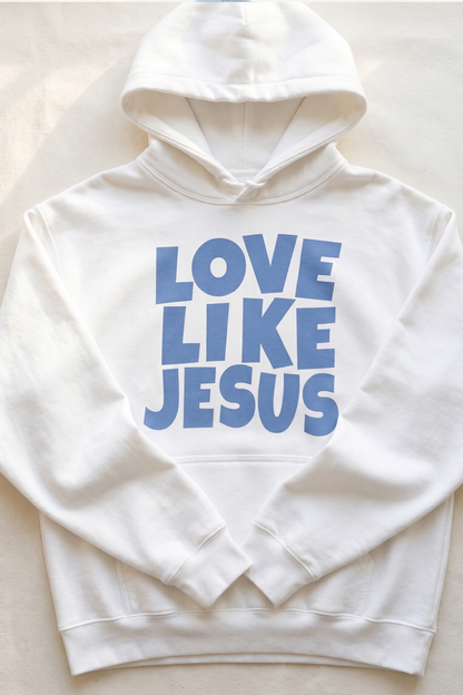 LOVE LIKE JESUS - HOODIE