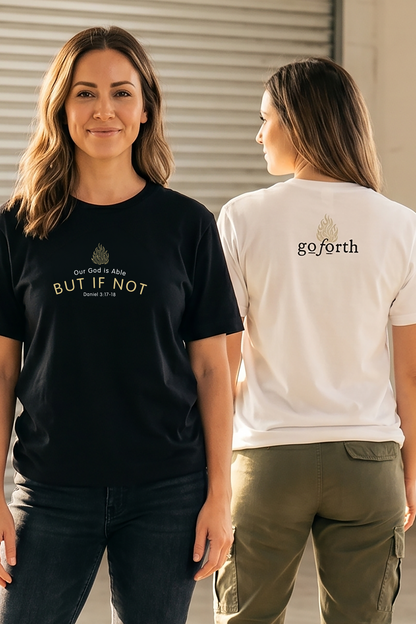 OUR GOD IS ABLE BUT IF NOT Unisex T-shirt