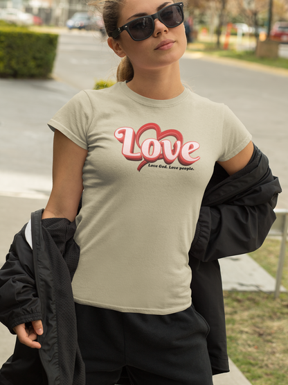 LOVE GOD. LOVE PEOPLE. T-shirt