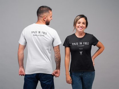 PAID IN FULL - It is finished - Tetelestai unisex - T SHIRT