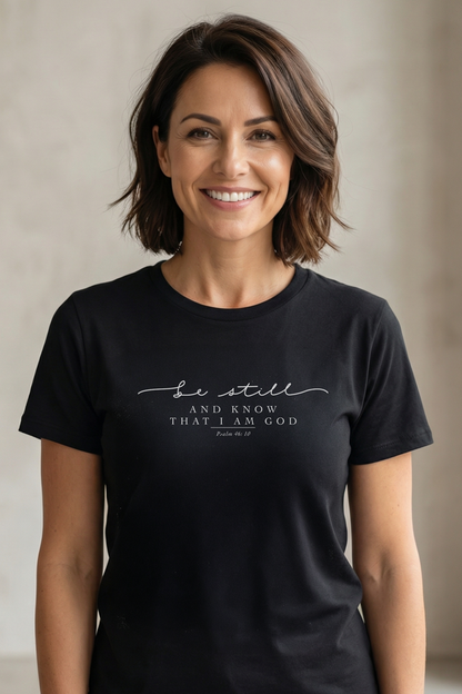 BE STILL AND KNOW I AM GOD HAND SCRIPT T-shirt