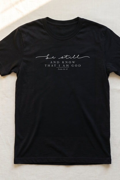 BE STILL AND KNOW I AM GOD HAND SCRIPT T-shirt