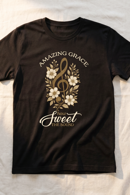 AMAZING GRACE - HOW SWEET THE SOUND - T SHIRT