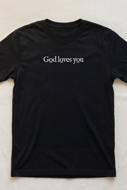 GOD LOVES YOU Unisex T-shirt