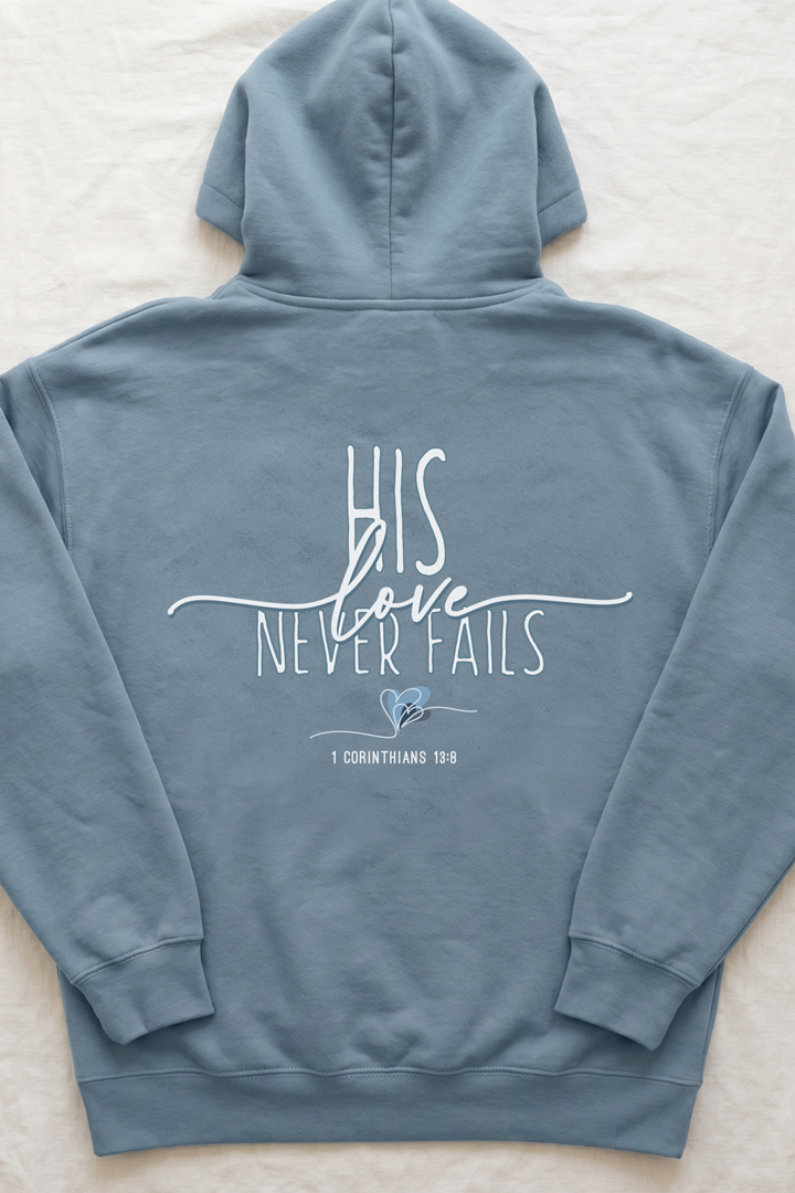 HIS LOVE NEVER FAILS HOODIE