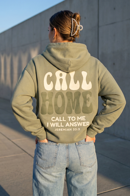CALL HOME - CALL ME AND I WILL ANSWER HOODIE