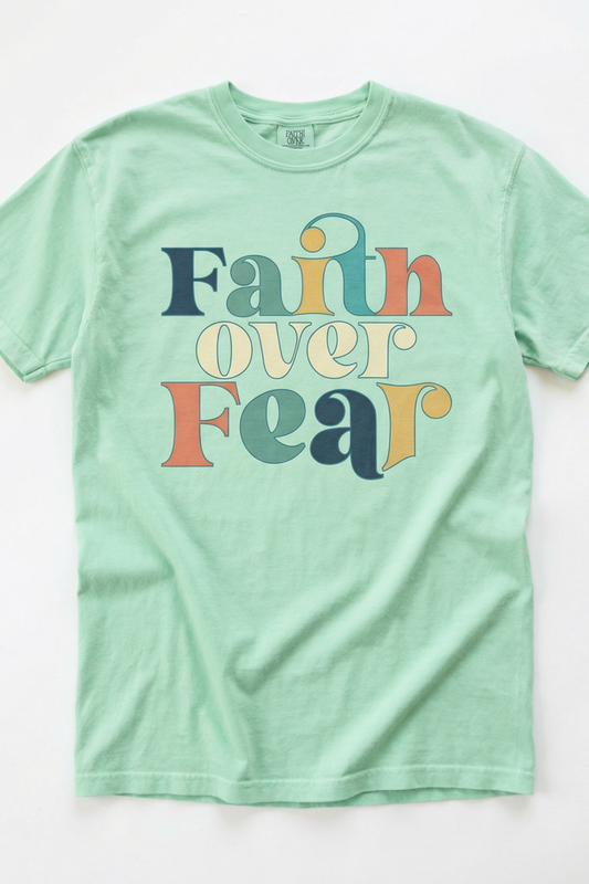FAITH OVER FEAR COLORFUL TSHIRT
