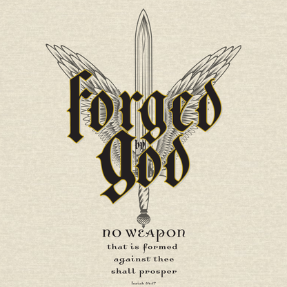 FORGED BY GOD Isaiah 54:17 T-shirt