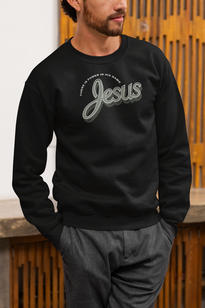 JESUS - THERE IS POWER IN HIS HAME Unisex Crew Neck Sweatshirt