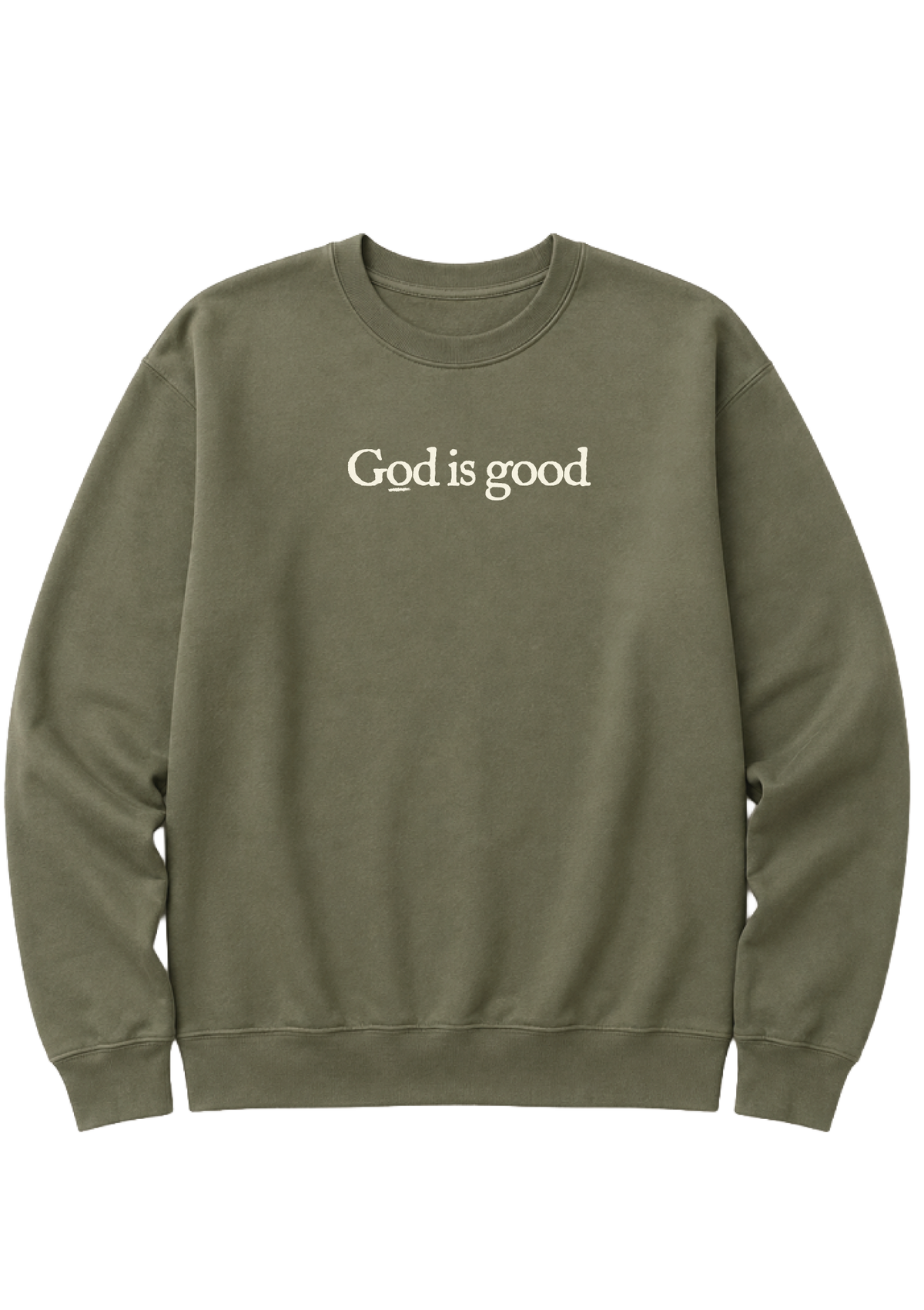 GOD IS GOOD SWEATSHIRT