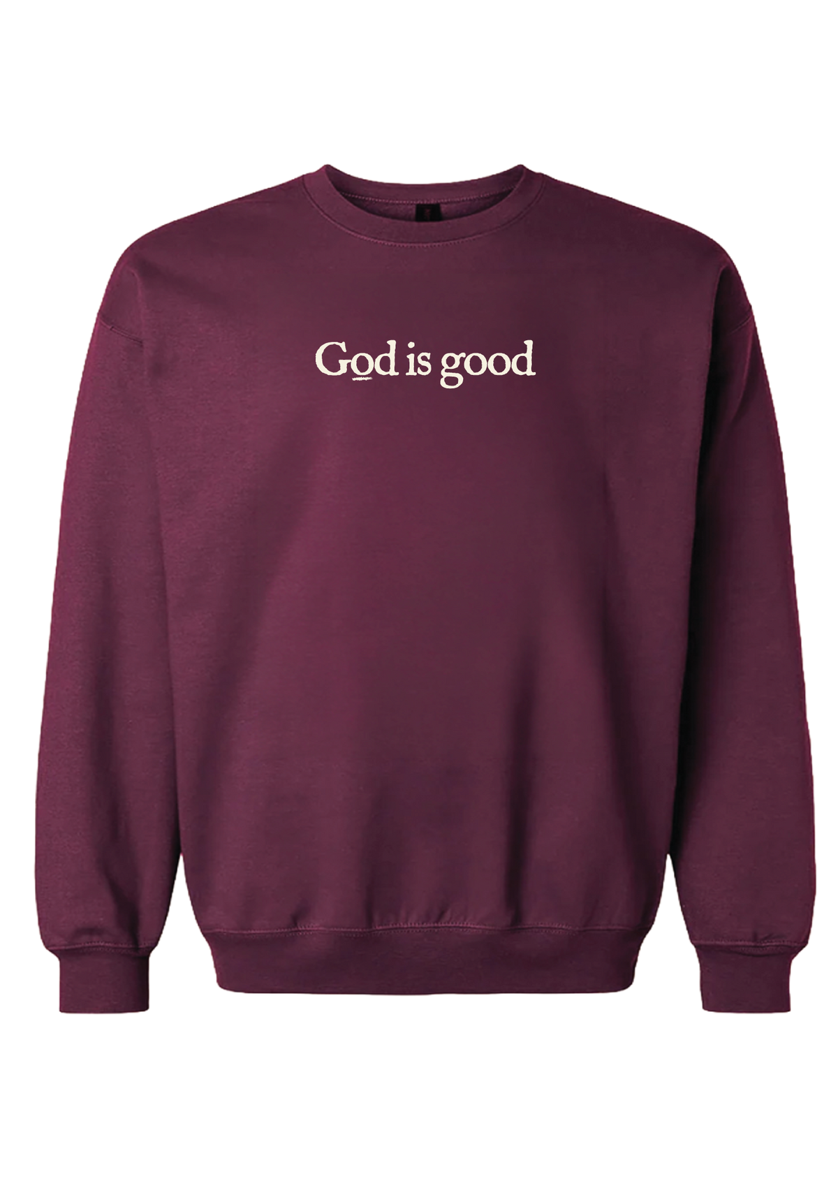 GOD IS GOOD SWEATSHIRT
