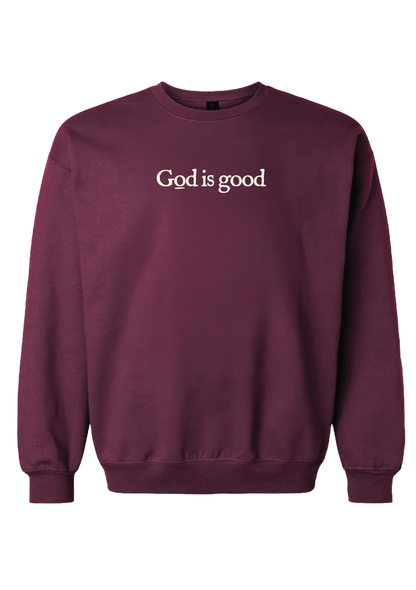 GOD IS GOOD SWEATSHIRT