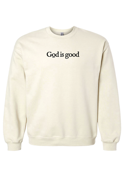 GOD IS GOOD SWEATSHIRT
