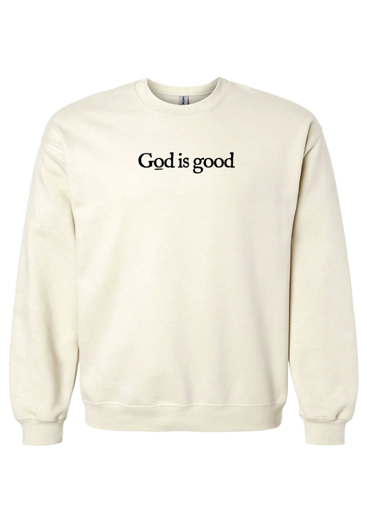 GOD IS GOOD SWEATSHIRT