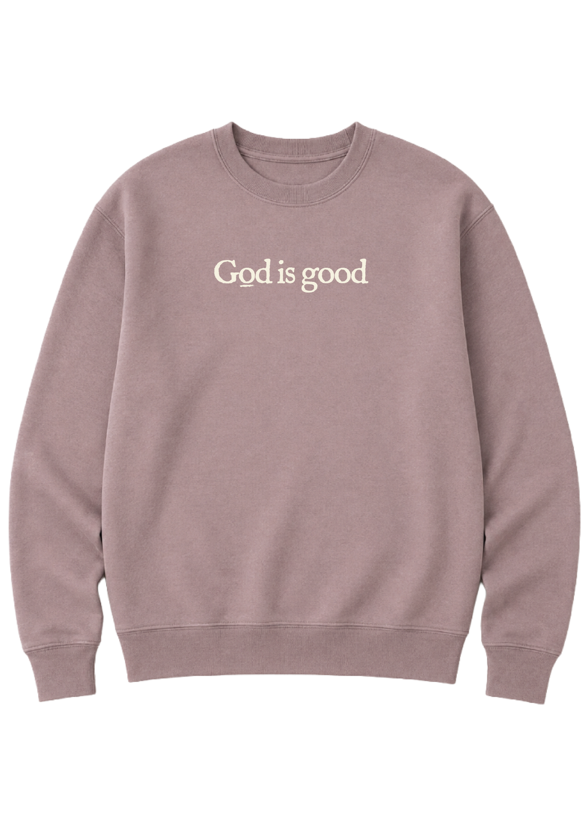 GOD IS GOOD SWEATSHIRT