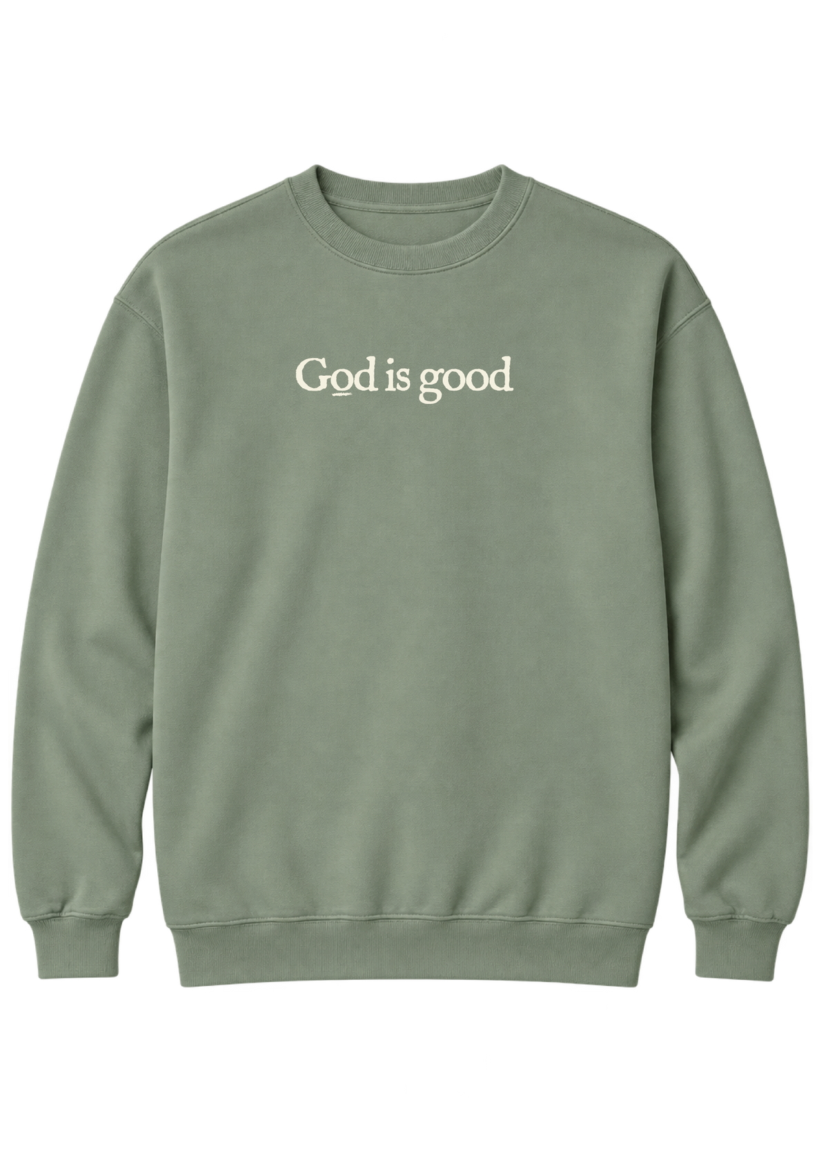 GOD IS GOOD SWEATSHIRT