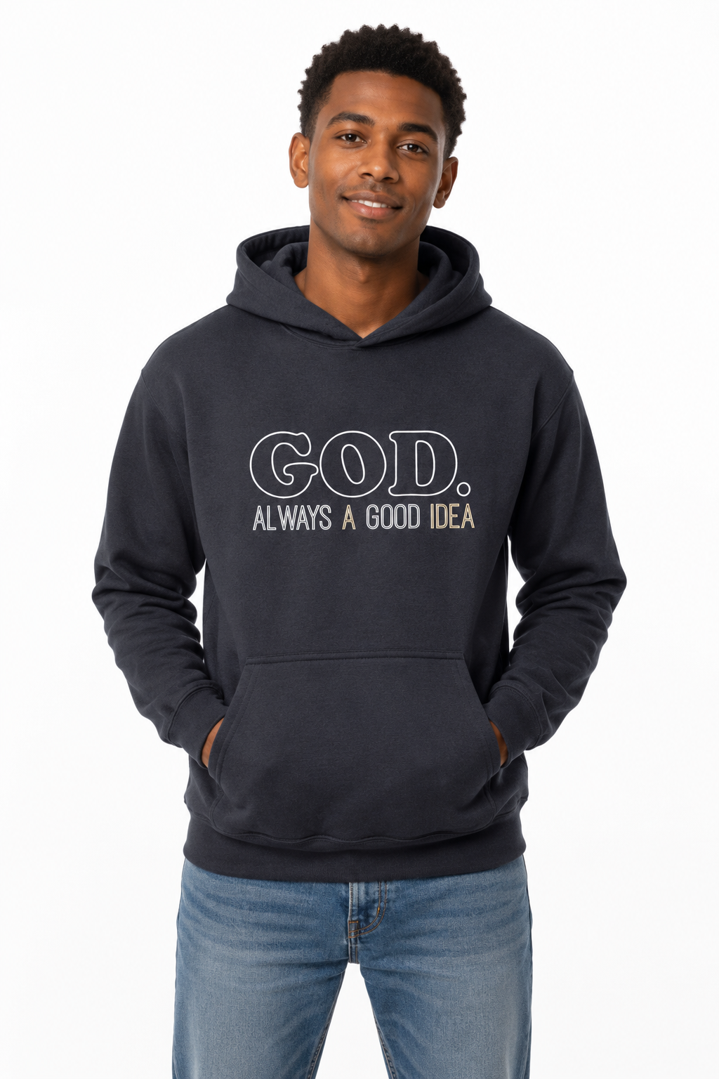 GOD. ALWAYS A GOOD IDEA HOODIE