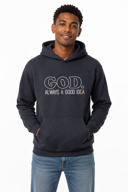 GOD. ALWAYS A GOOD IDEA HOODIE