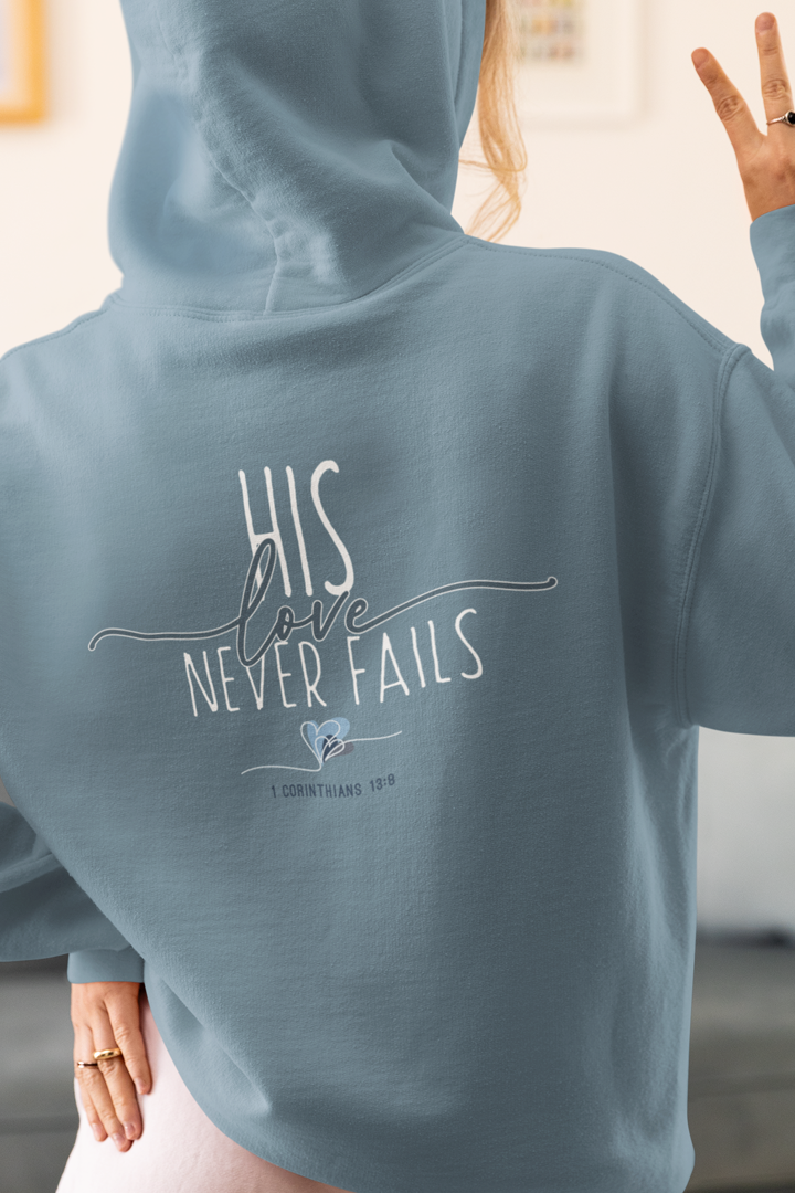 HIS LOVE NEVER FAILS HOODIE