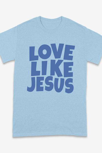 LOVE LIKE JESUS T-shirt