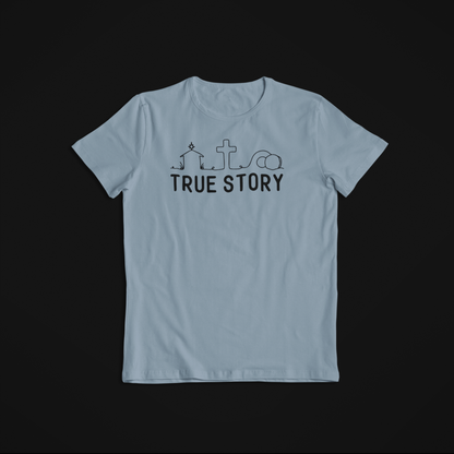 TRUE STORY T-shirt