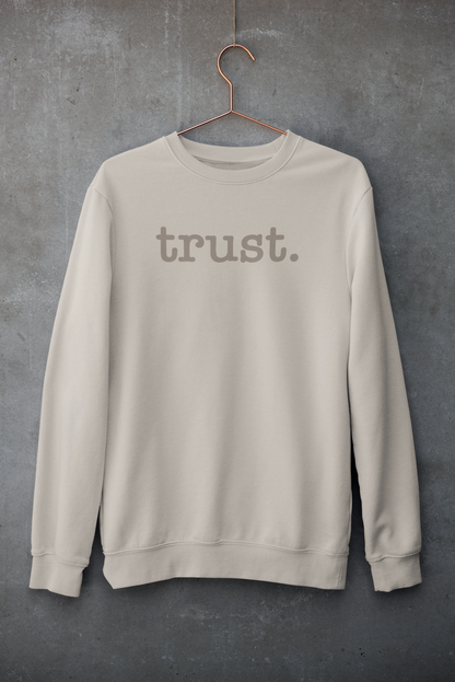 TRUST Crew Neck Sweatshirt