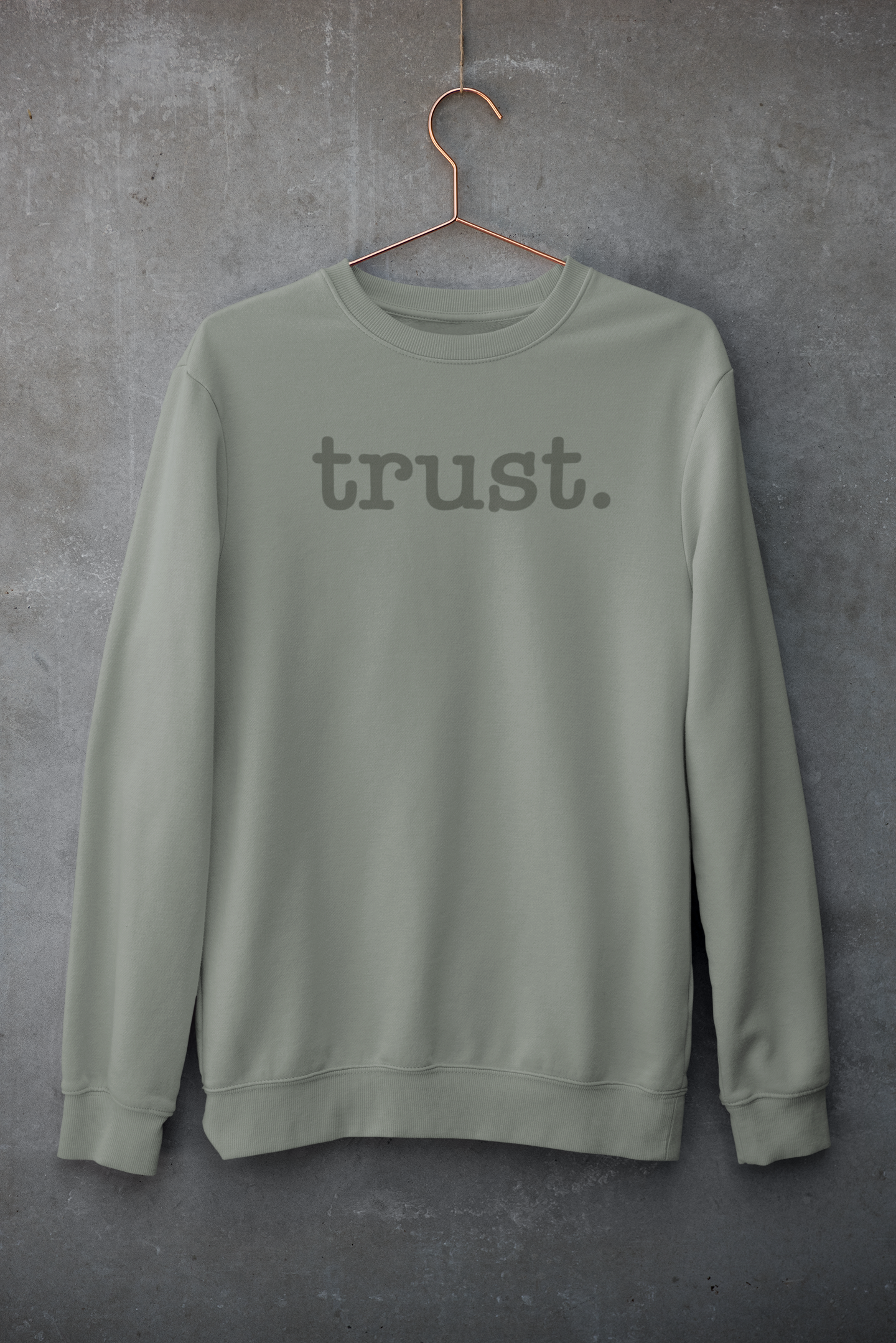 TRUST Crew Neck Sweatshirt
