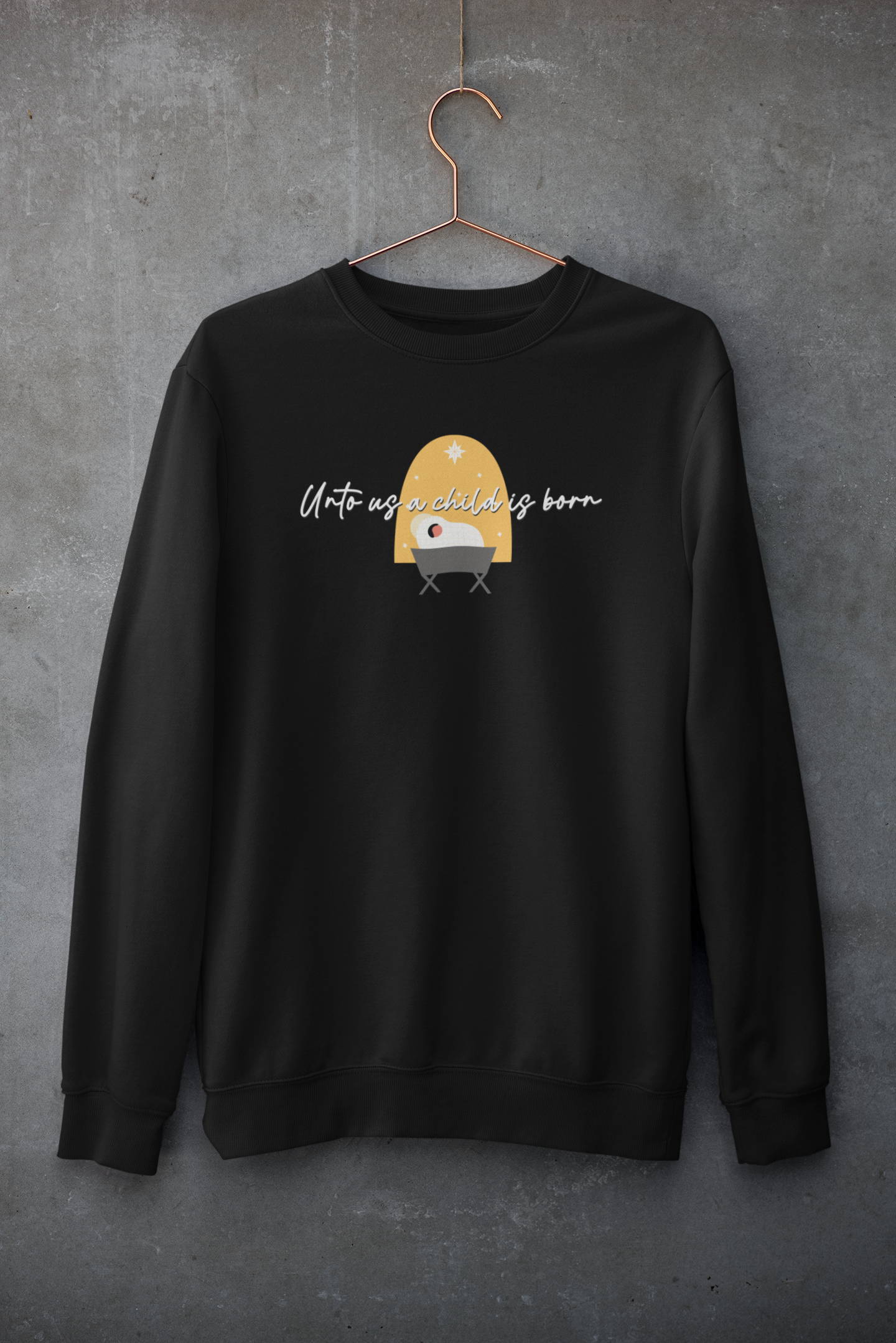 UNTO US A CHILD IS BORN Crew Neck Sweatshirt