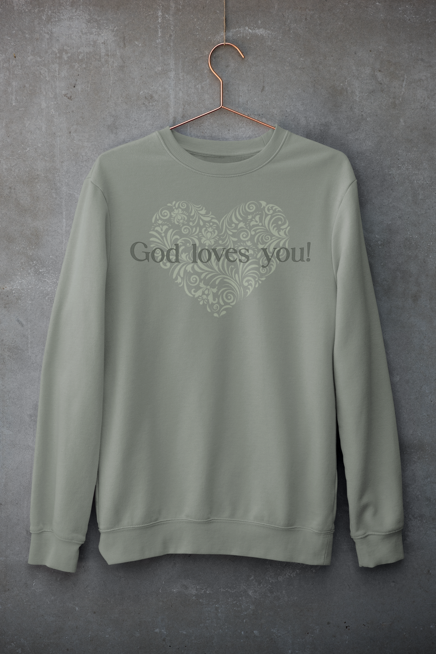GOD LOVES YOU Crew Neck Sweatshirt