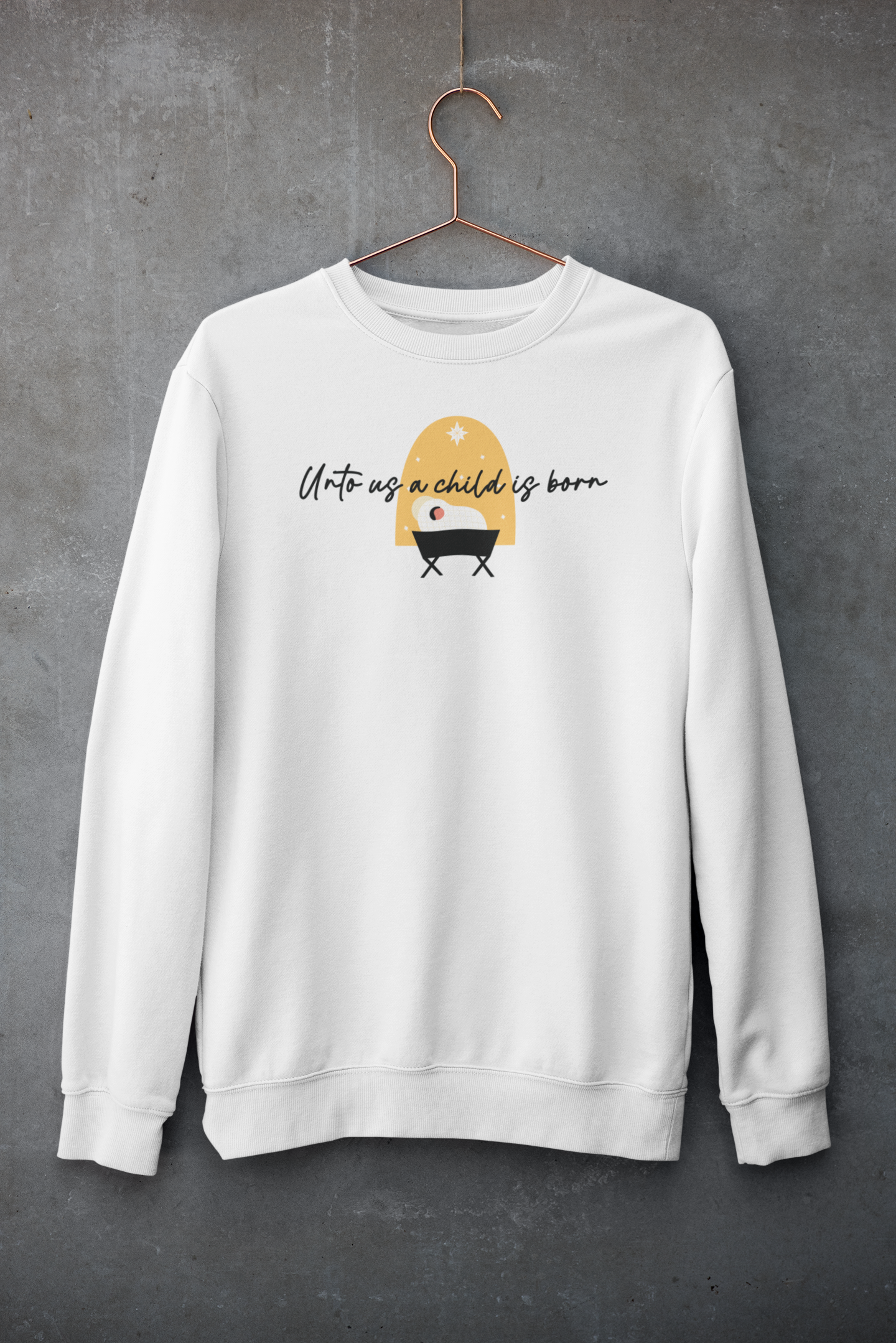 UNTO US A CHILD IS BORN Crew Neck Sweatshirt