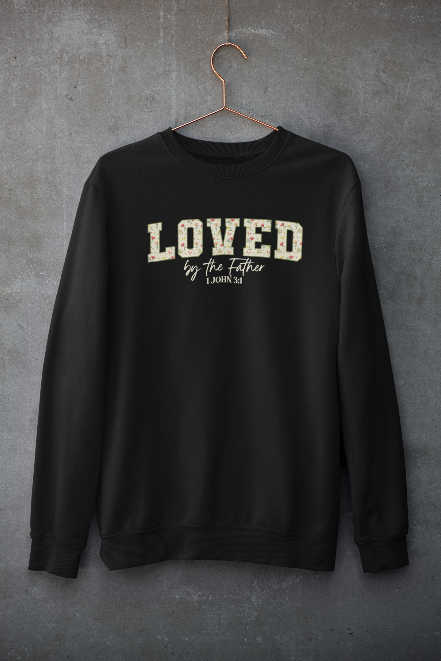 LOVED BY THE FATHER Crew Neck Sweatshirt
