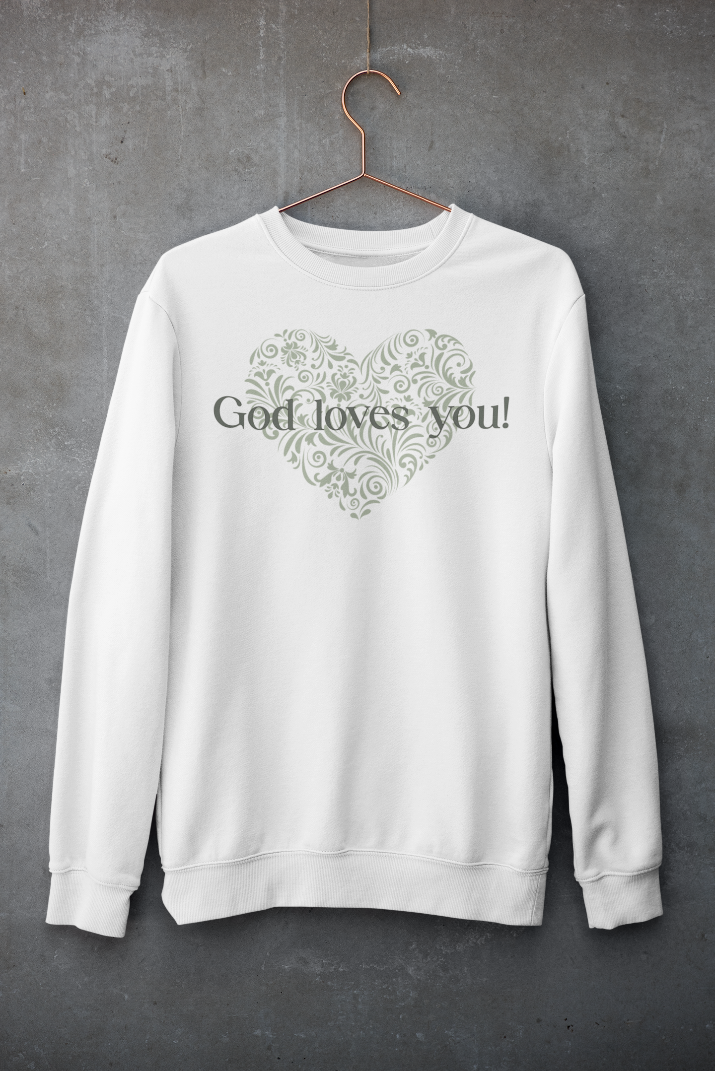 GOD LOVES YOU Crew Neck Sweatshirt