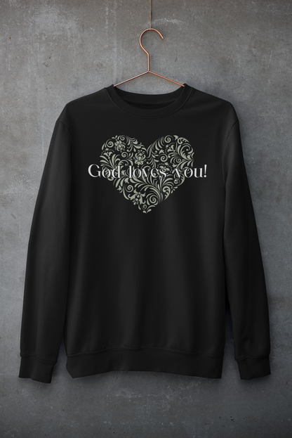 GOD LOVES YOU Crew Neck Sweatshirt