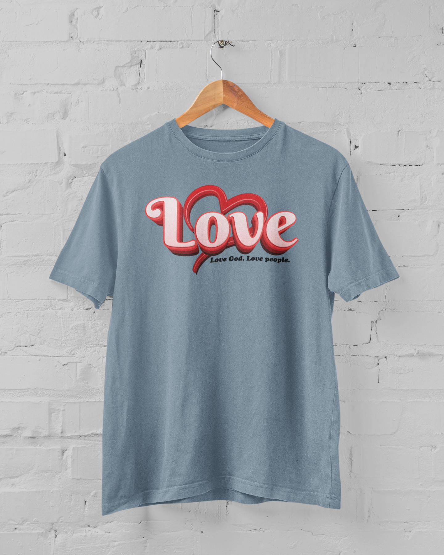LOVE GOD. LOVE PEOPLE. T-shirt