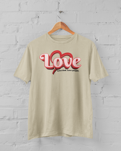 LOVE GOD. LOVE PEOPLE. T-shirt