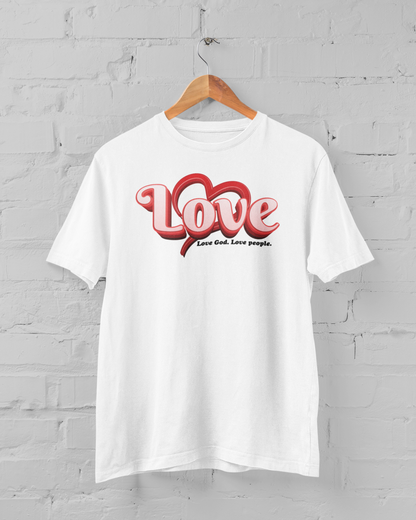 LOVE GOD. LOVE PEOPLE. T-shirt