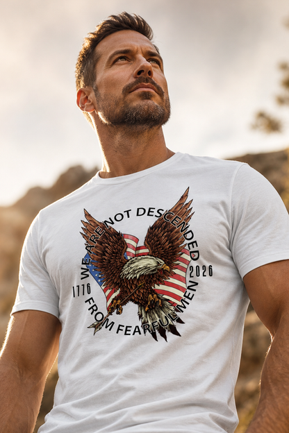 WE ARE NOT DESCENDED FROM FEARFUL MEN T-shirt